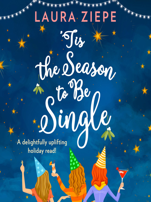 Title details for 'Tis the Season to be Single by Laura Ziepe - Available